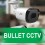 BULLET CCTV CAMERA