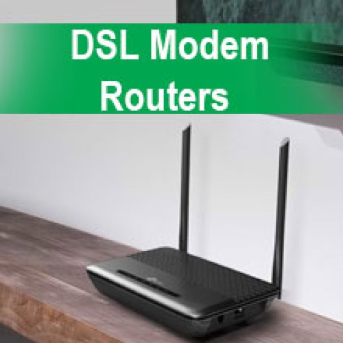 DSL MODEM ROUTERS